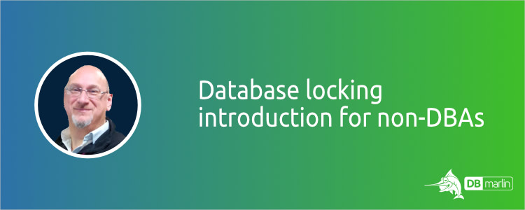 Database locking intro for non-DBAs