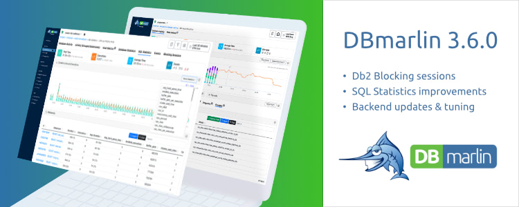 DBmarlin 3.6.0 with improvements to Remote agent and SQL Statistics