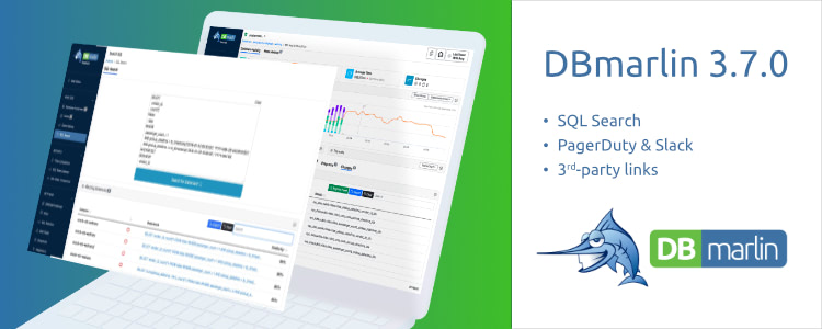 DBmarlin 3.7.0 with SQL Search, PagerDuty, Slack and links to other tools