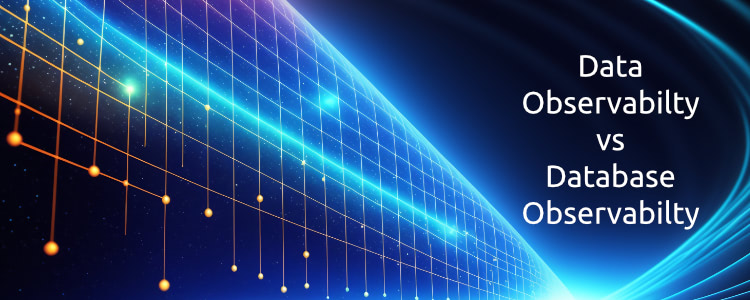 Data observability vs Database observability